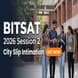 BITSAT 2026 Session 2 City Slip Intimation Out; Slot Booking Opens May 14